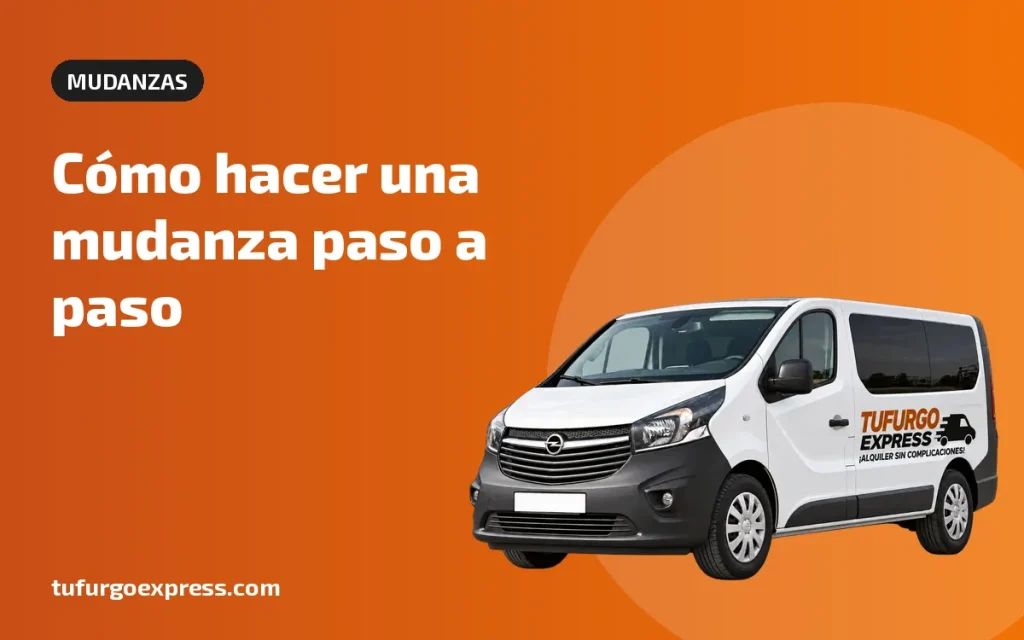 Cómo hacer una mudanza: checklist y consejos paso a paso – Tufurgo Express, alquiler de furgonetas en Murcia